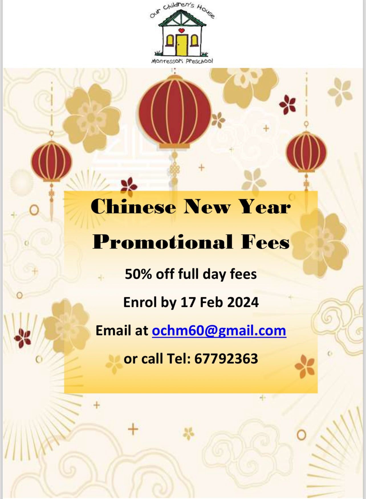 Chinese New Year Promotional Fees: 50% off full day fees. Enrol by 17 Feb 2024. Email at ochm60@gmail.com or call tel: 67792 2363